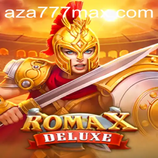 Descubra o Fascinante Mundo de RomaXDeluxe com AZA777.COM